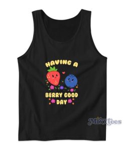 Having A Berry Good Day Tank Top
