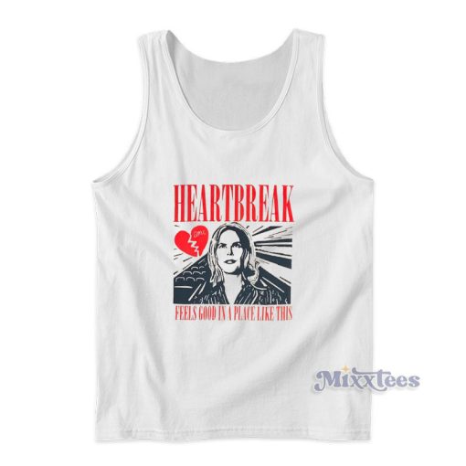 Heartbreak Feels Good In A Place Like This Tank Top