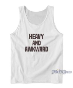 Heavy And Awkward Tank Top for Unisex