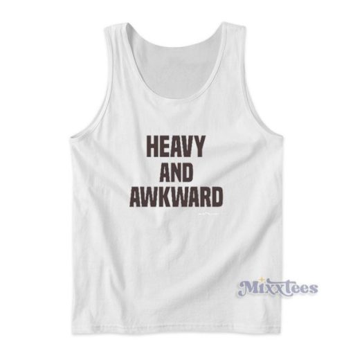 Heavy And Awkward Tank Top for Unisex