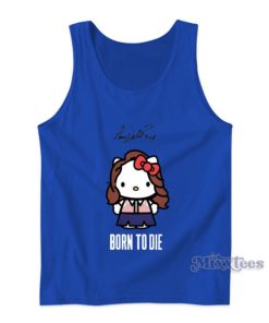 Hello Kitty Lana Del Rey Born To Die Tank Top