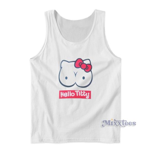 Hello Titty Funny Hello Kitty Tank Top For Unisex