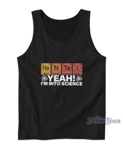 Hentai Yeah I’m Into Science Tank Top