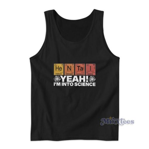 Hentai Yeah I’m Into Science Tank Top