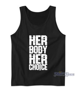 Her Body Her Choice Dave Bautista Tank Top For Unisex