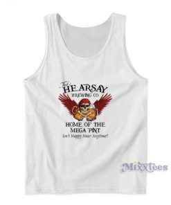 Home Of The Mega Pint That’s Hearsay Brewing Co Tank Top