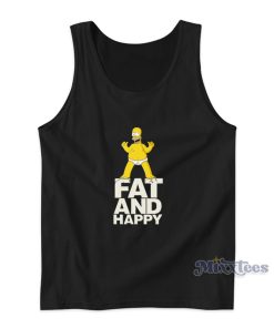 Homer Simpsons Fat And Happy Tank Top For Unisex Homer Simpsons Fat And Happy Tank Top For Unisex