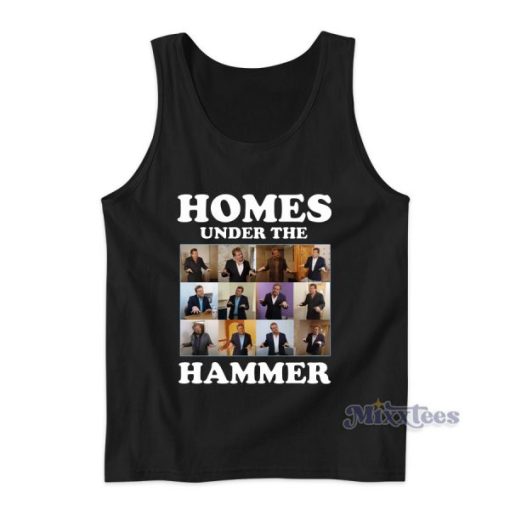 Homes Under The Hammer Tank Top for Unisex