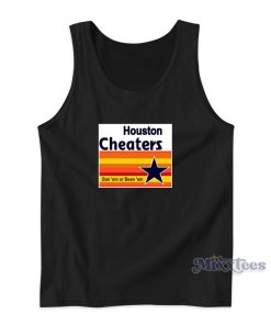 Houston Cheaters Ban ‘Em Or Bean ‘Em Tank Top Houston Cheaters Ban ‘Em Or Bean ‘Em Tank Top