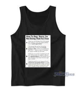 How To Say Sorry Im Not Doing That For Free Tank Top How To Say Sorry Im Not Doing That For Free Tank Top