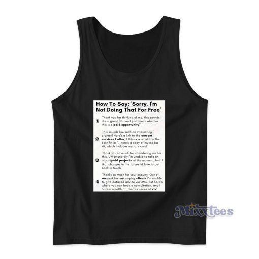 How To Say Sorry Im Not Doing That For Free Tank Top