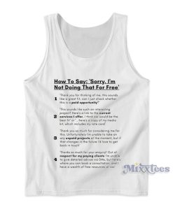 How To Say Sorry Im Not Doing That For Free Tank Top 1 How To Say Sorry Im Not Doing That For Free Tank Top 2