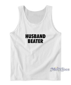 Husband Beater Funny Tank Top For Unisex