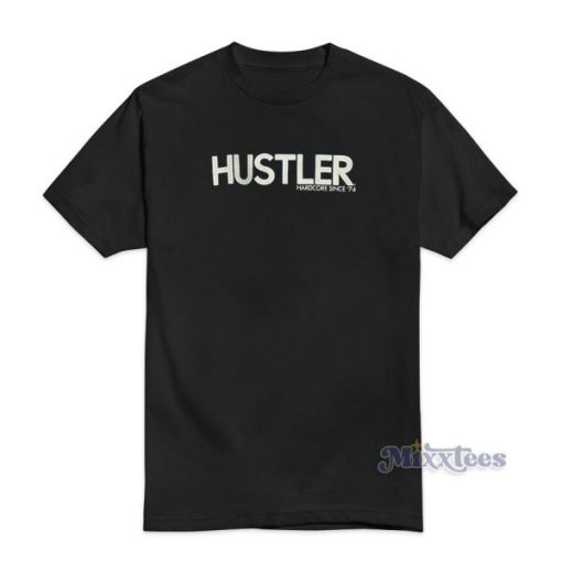 Hustler Hardcore Since 74 T-Shirt For Unisex