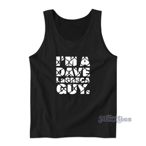 I’m A Dave LaGreca Guy Tank Top for Unisex