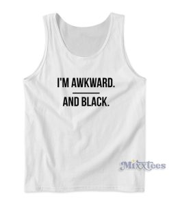 I’m Awkward and Black Tank Top for Unisex