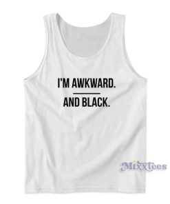 I’m Awkward and Black Tank Top for Unisex