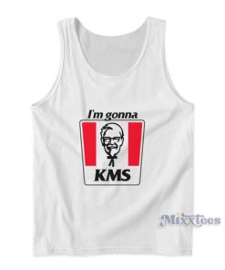I’m Gonna KMS Tank Top For Unisex