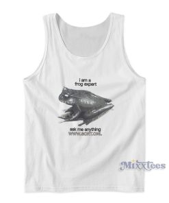 I Am A Frog Expert Tank Top I Am A Frog Expert Tank Top