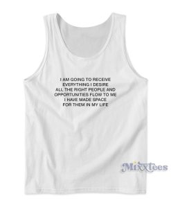 I Am Going To Receive Everything I Desire Tank Top I Am Going To Receive Everything I Desire Tank Top