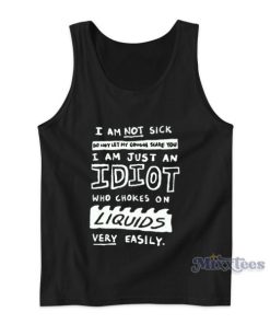 I Am Not Sick Do Not Let My Cough Scare You Tank Top 1 I Am Not Sick Do Not Let My Cough Scare You Tank Top 2