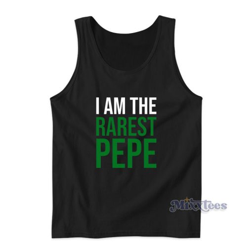 I Am The Rarest Pepe Tank Top For Unisex