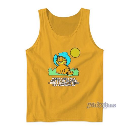 I Don’t Know If They Let Cowboys In Garfield Tank Top