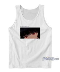 I Don’t Know What I Feel Anymore Kakegurui Tank Top