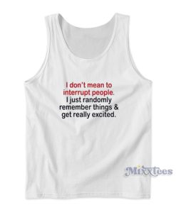 I Don’t Mean To Interrupt People Tank Top for Unisex I Don’t Mean To Interrupt People Tank Top for Unisex