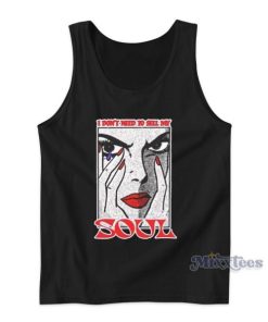 I Dont Need To Sell My Soul Billie Eilish Tank Top for Unisex 1 I Dont Need To Sell My Soul Billie Eilish Tank Top for Unisex 2