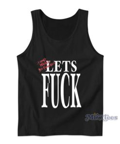 I Dont Wanna Be Friends Lets Fuck Tank Top 1 I Dont Wanna Be Friends Lets Fuck Tank Top 2