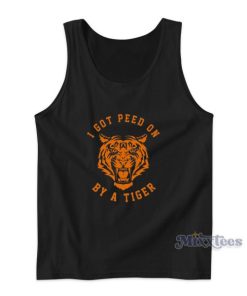 I Got Peed On By Tiger Joe Exotic Tank Top for Unisex