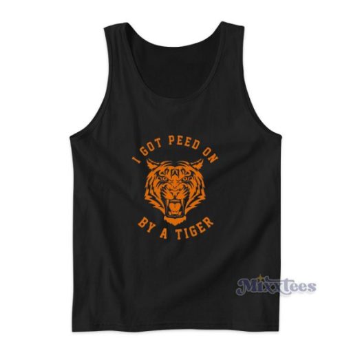 I Got Peed On By Tiger Joe Exotic Tank Top for Unisex