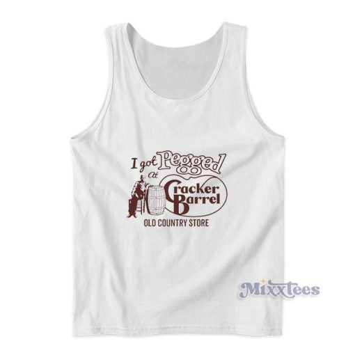 I Got Pegged At Cracker Barrel Old Country Store Tank Top