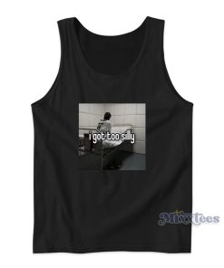 I Got Too Silly Meme Tank Top I Got Too Silly Meme Tank Top