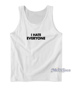 I Hate Everyone Tank Top for Unisex
