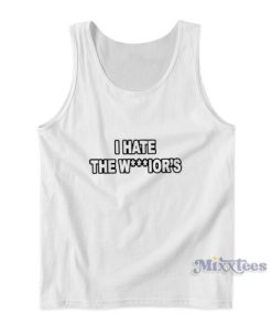 I Hate The Warriors Tank Top