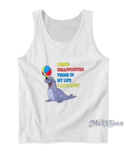 I Have Disappointed Those In My Life I Love Most Me Tank Top