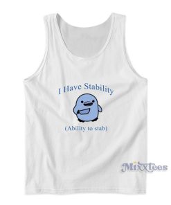I Have Stability Ability To Stab Tank Top I Have Stability Ability To Stab Tank Top