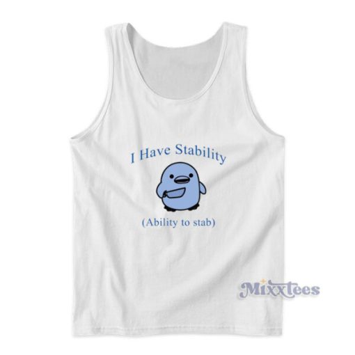 I Have Stability Ability To Stab Tank Top