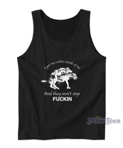 I Have Two Wolves Inside Me Tank Top For Unisex I Have Two Wolves Inside Me Tank Top For Unisex