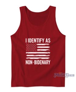 I Identify As Non Bidenary American Flag Tank Top I Identify As Non Bidenary American Flag Tank Top