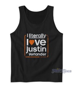 I Literally Love Justin Verlander Tank Top I Literally Love Justin Verlander Tank Top