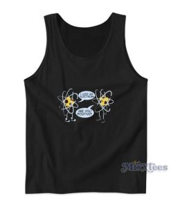 I Lost An Electron Are You Positive Spiderman Tank Top