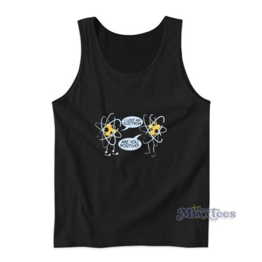 I Lost An Electron Are You Positive Spiderman Tank Top