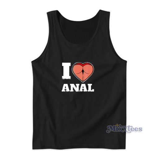 I Love Anal Sex Tank Top for Unisex