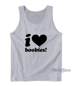 I Love Boobies Tank Top For Unisex