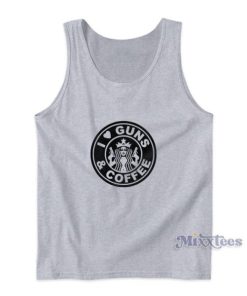 I Love Guns And Coffee Tank Top