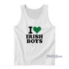 I Love Irish Boys Tank Top for Unisex