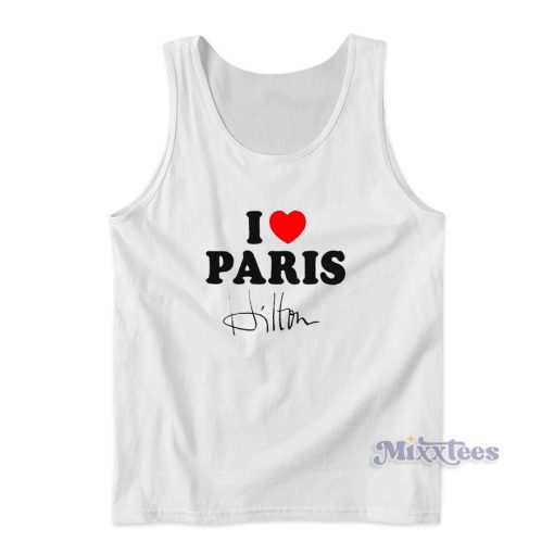 I Love Paris Hilton Tank Top for Unisex